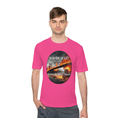 It is OK to let some Bridges Burn Moisture Wicking Tee