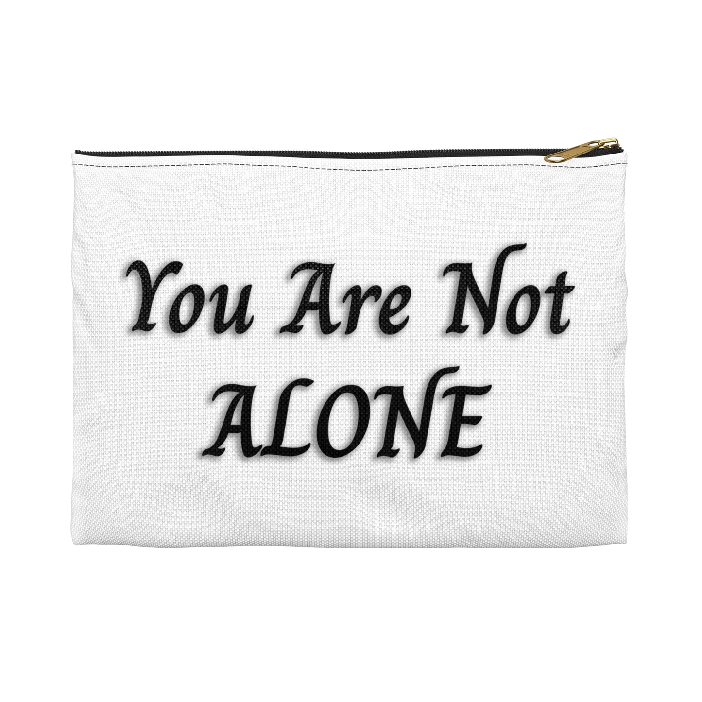 You Are Not Alone Accessory Pouch