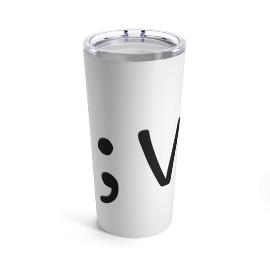 Semi-Colon L;ve 20oz Tumbler