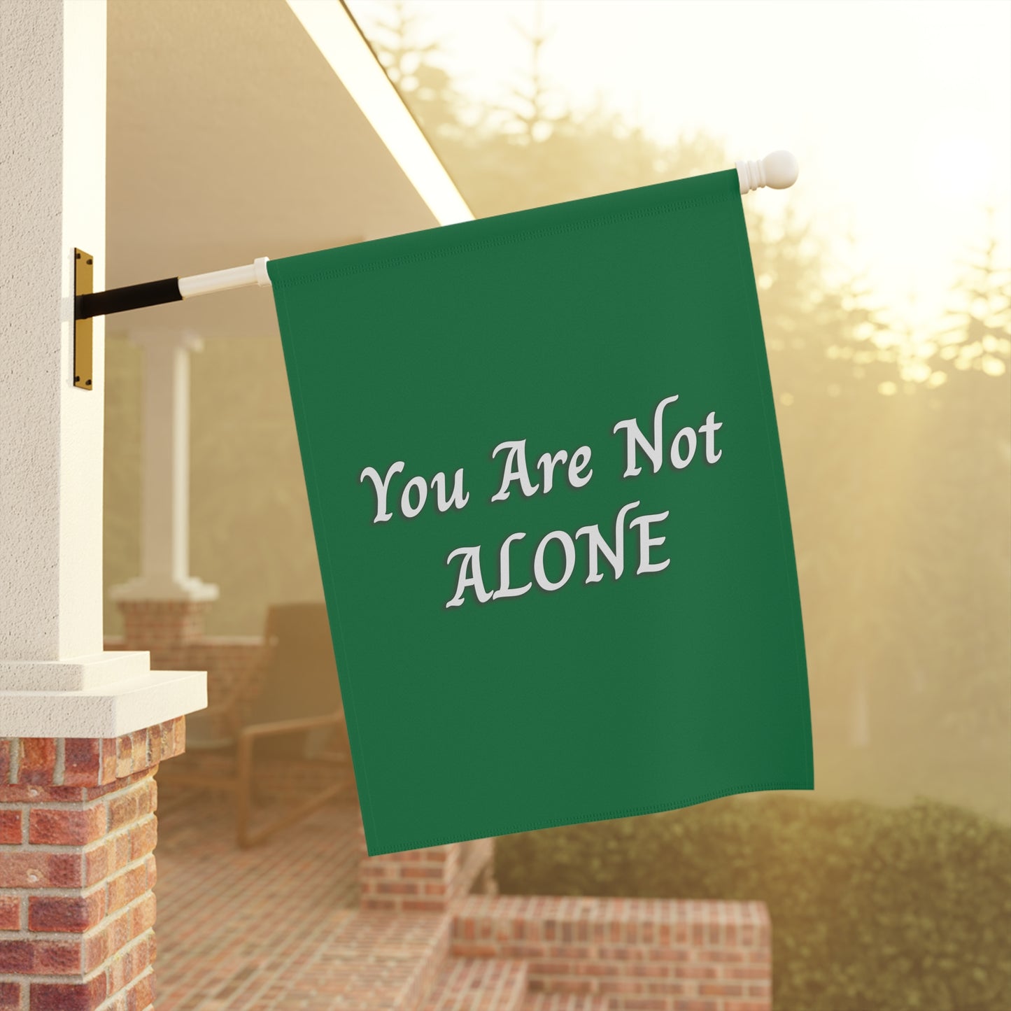 You Are Not Alone Garden & House Banner