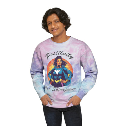 Positivity is a Superpower Female Superhero Unisex Tie-Dye Sweatshirt