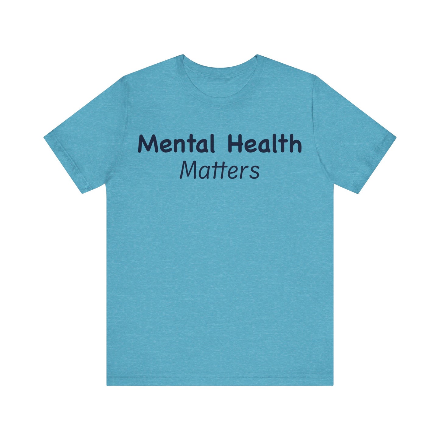 Mental Health Matters T-Shirt