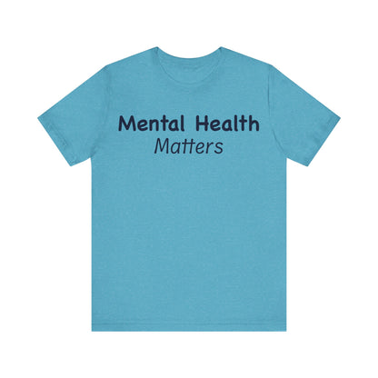 Mental Health Matters T-Shirt