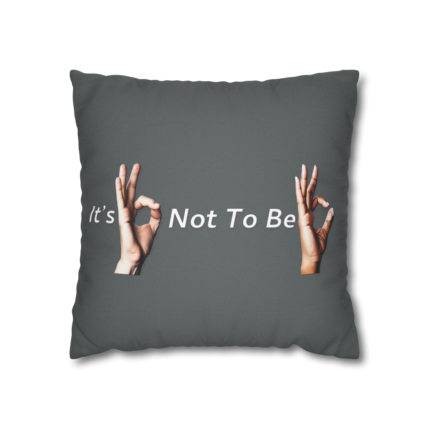 It's OK Not To Be OK Hands Spun Polyester Square Pillowcase