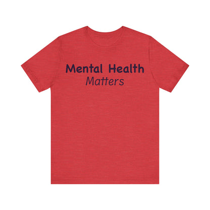 Mental Health Matters T-Shirt