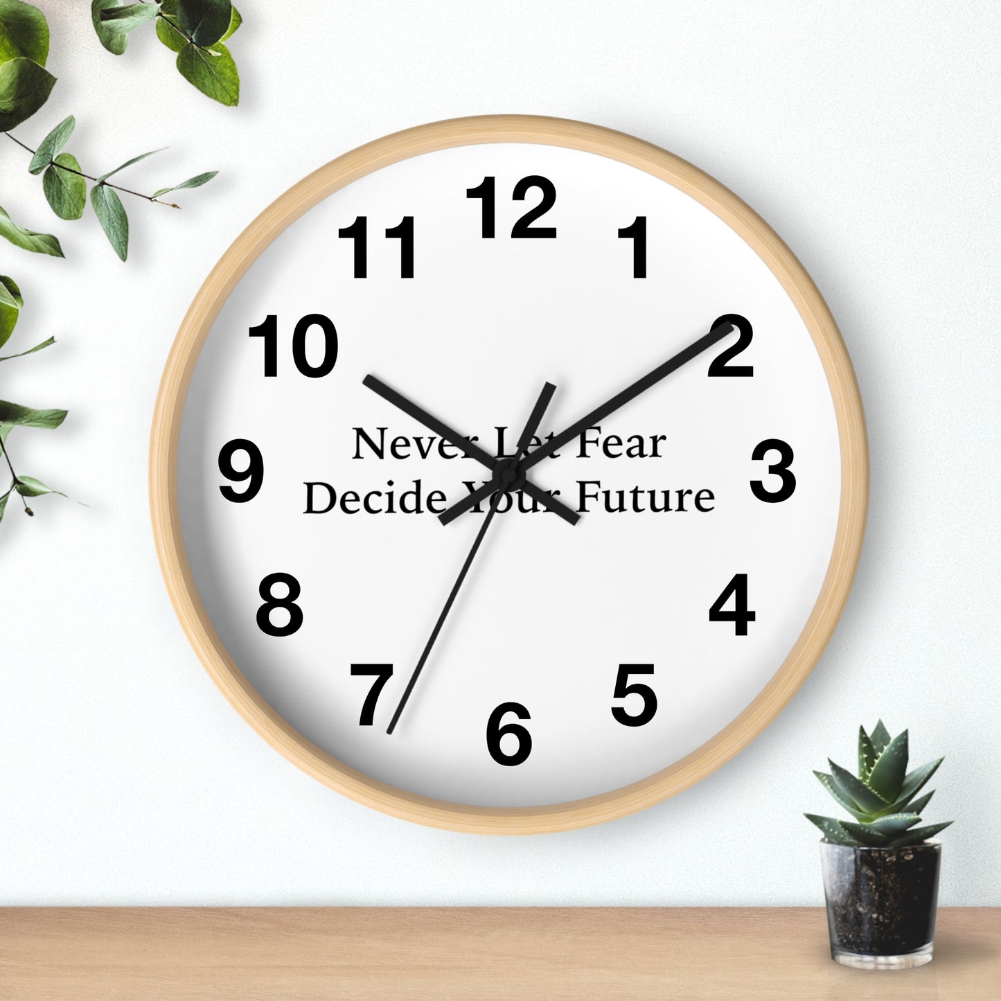 Never Let Fear Decide Your Future Wall Clock