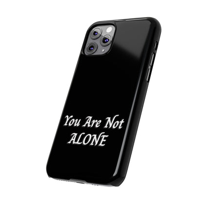 You Are Not Alone Slim Phone Cases