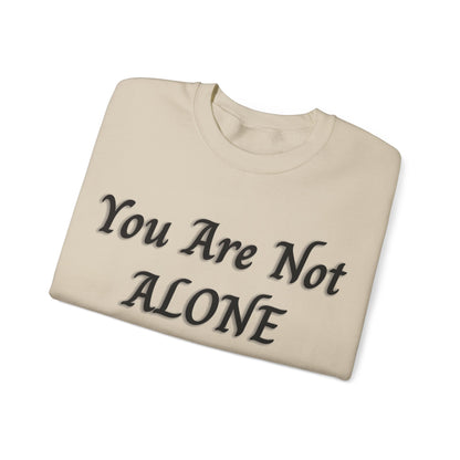 You Are Not Alone Unisex Heavy Blend™ Crewneck Sweatshirt