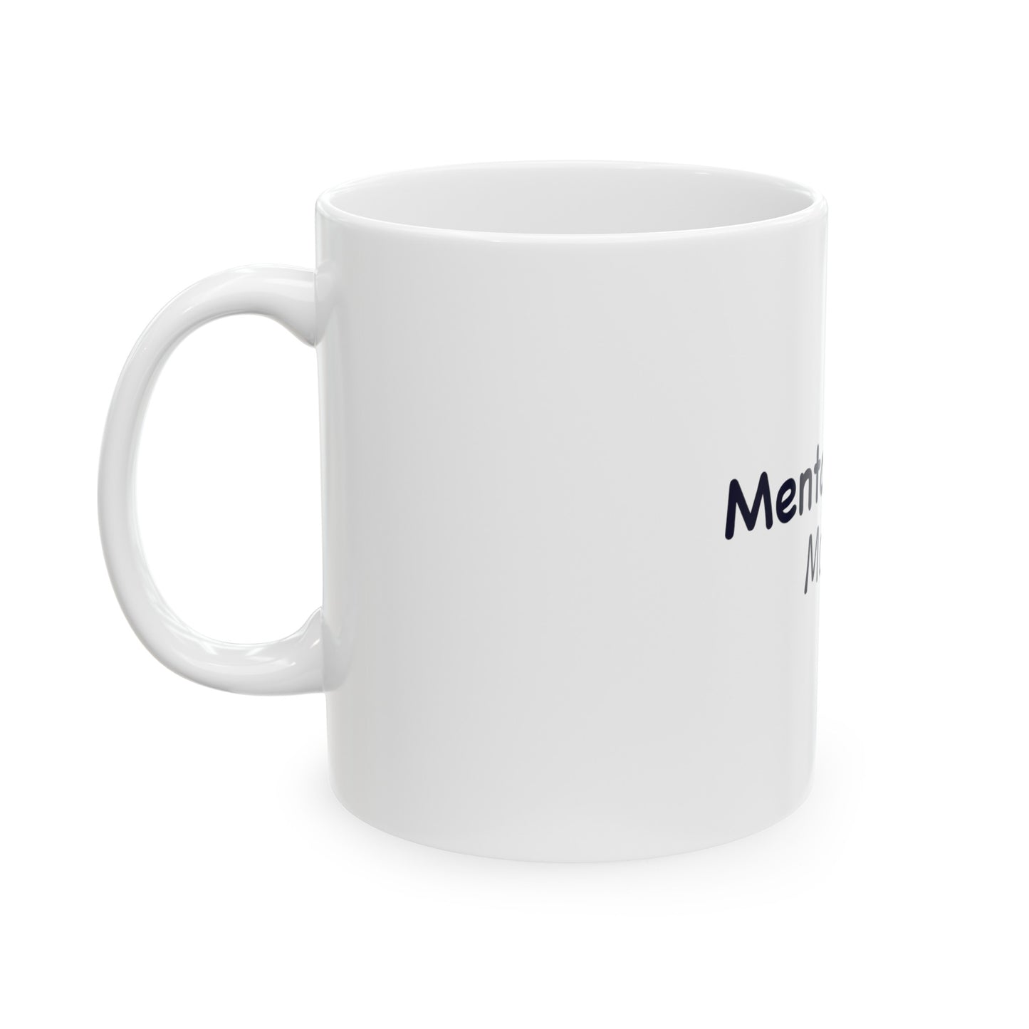 Mental Health Matters 11oz Ceramic Mug