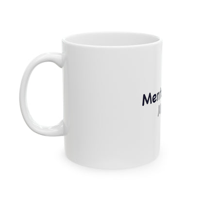 Mental Health Matters 11oz Ceramic Mug