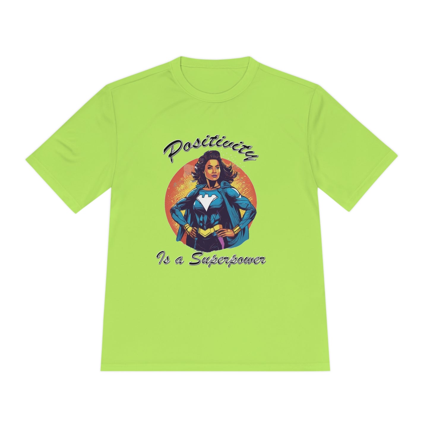 Positivity is a Superpower Female Superhero Moisture Wicking Tee