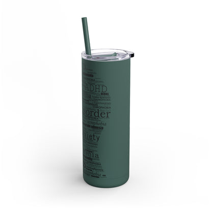 Mental Disorder Silhouette Skinny Matte Tumbler, 20oz