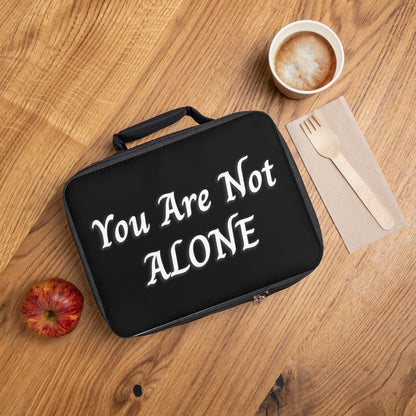 You Are Not Alone Lunch Bag