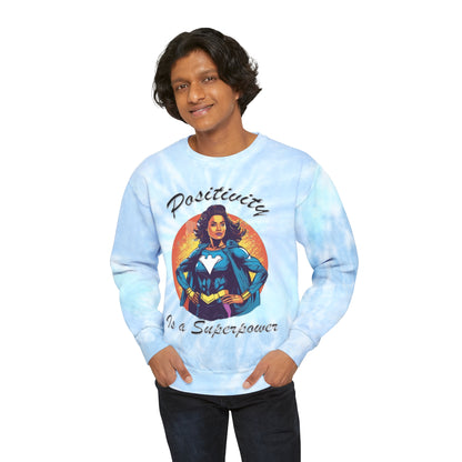 Positivity is a Superpower Female Superhero Unisex Tie-Dye Sweatshirt