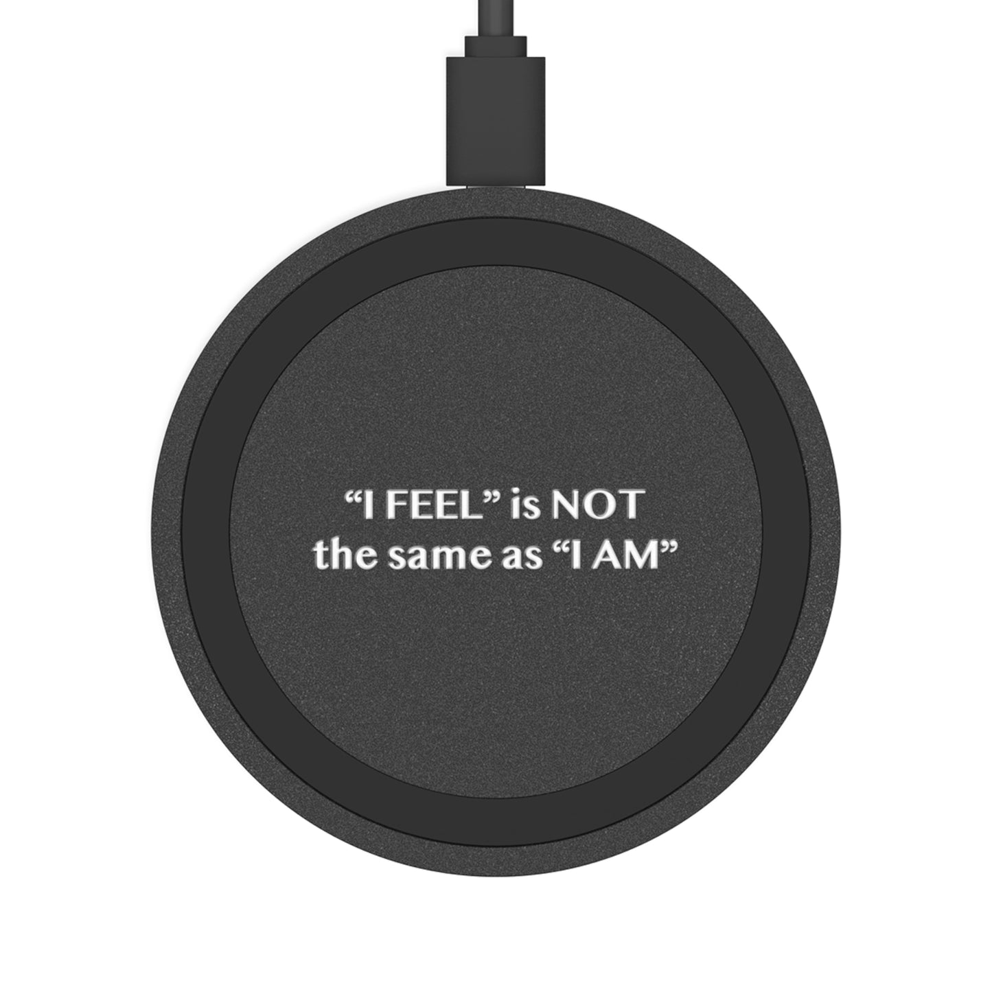 I Feel is Not the same as I Am Wireless Charging Pad