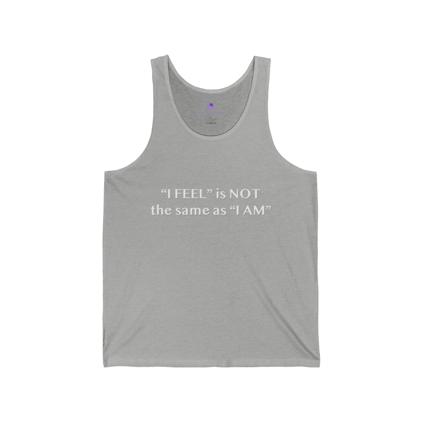 I Feel is Not the same as I Am Unisex Jersey Tank