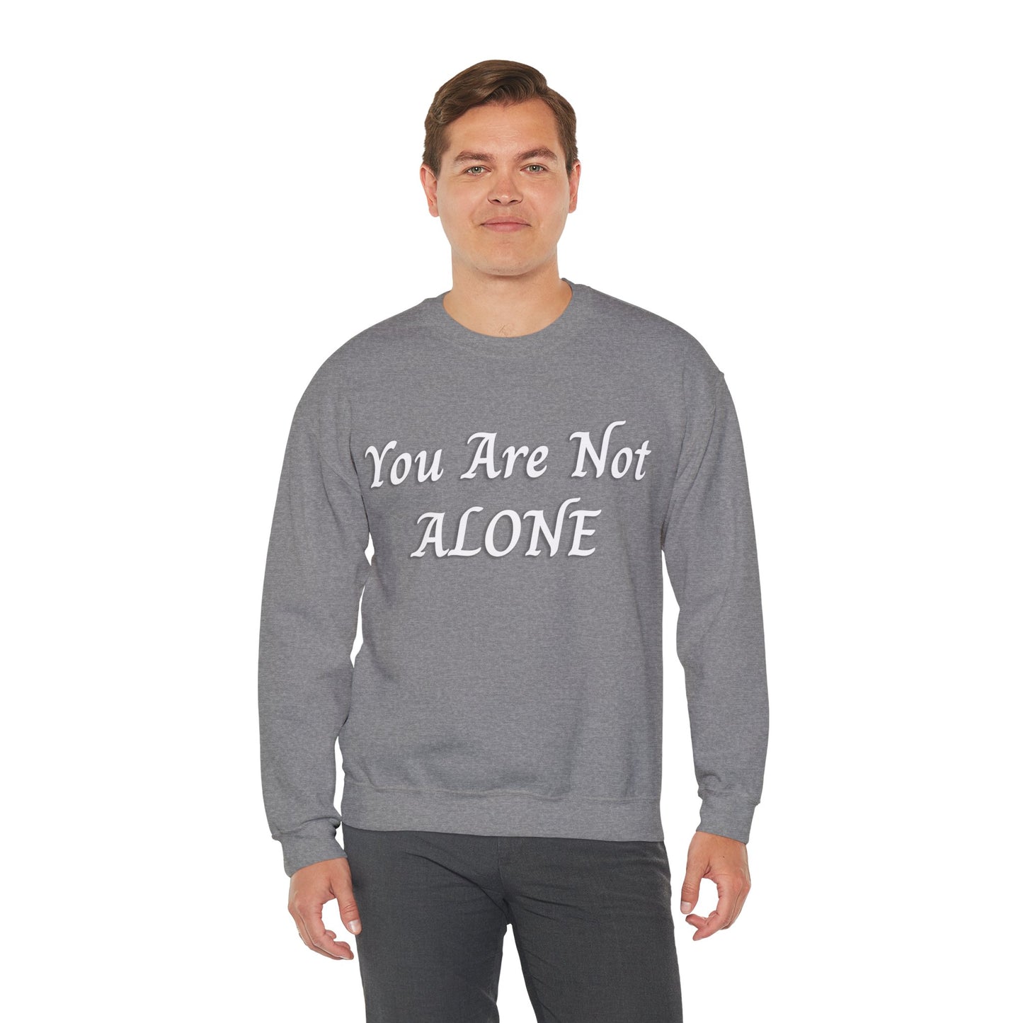 You Are Not Alone Unisex Heavy Blend™ Crewneck Sweatshirt