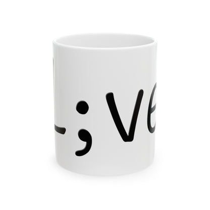 Semi-Colon L;ve 11oz Ceramic Mug