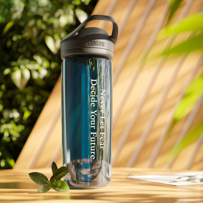 Never Let Fear Decide Your Future CamelBak Eddy® Water Bottle