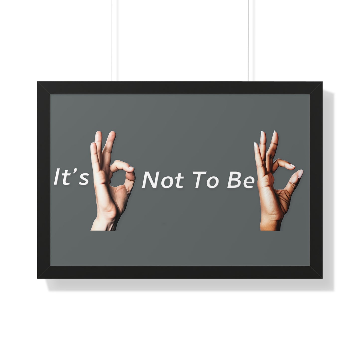 It's OK Not To Be OK Framed Horizontal Poster