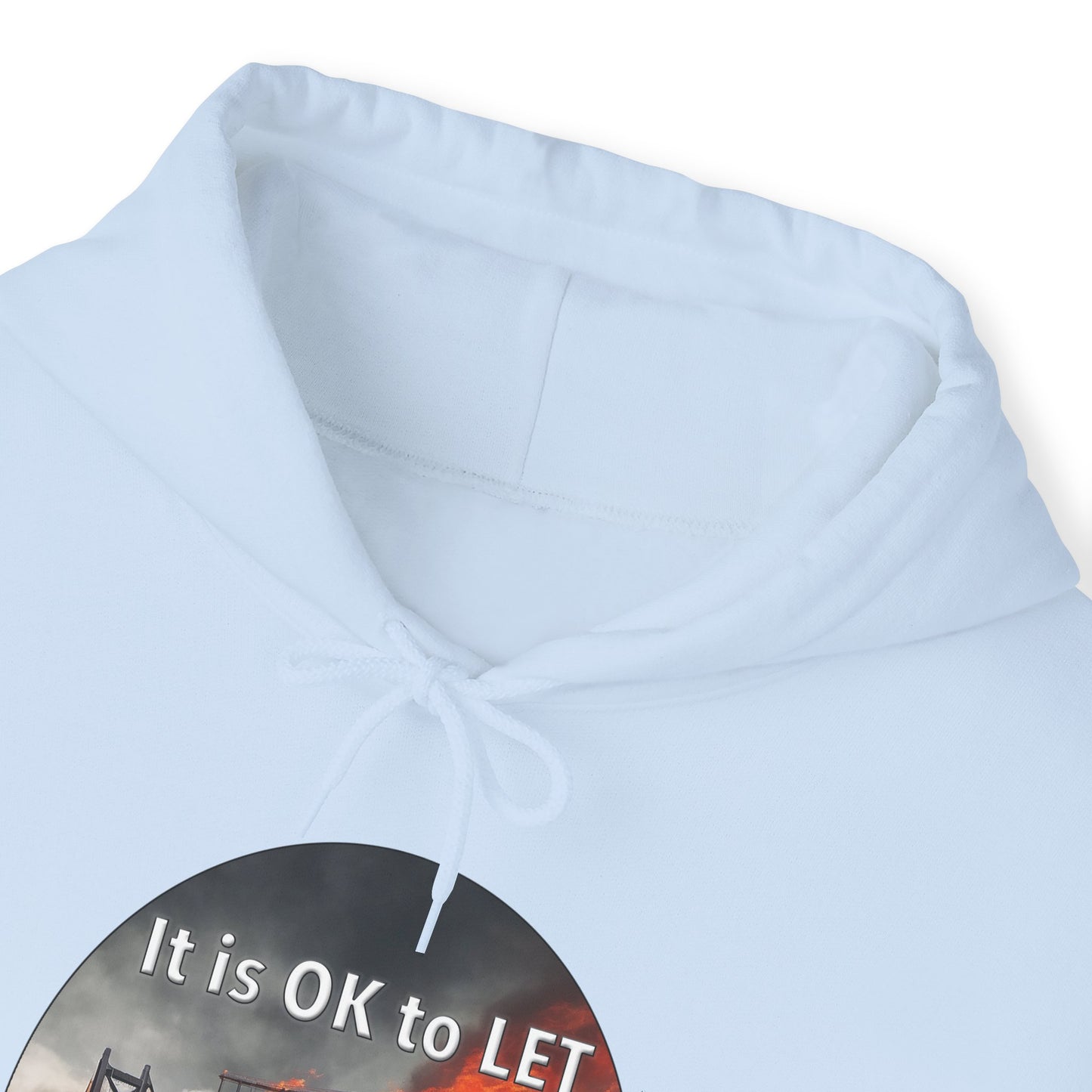 It is OK to let some Bridges Burn Heavy Blend™ Hooded Sweatshirt