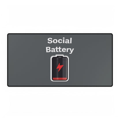 Social Battery Low Am Desk Mats