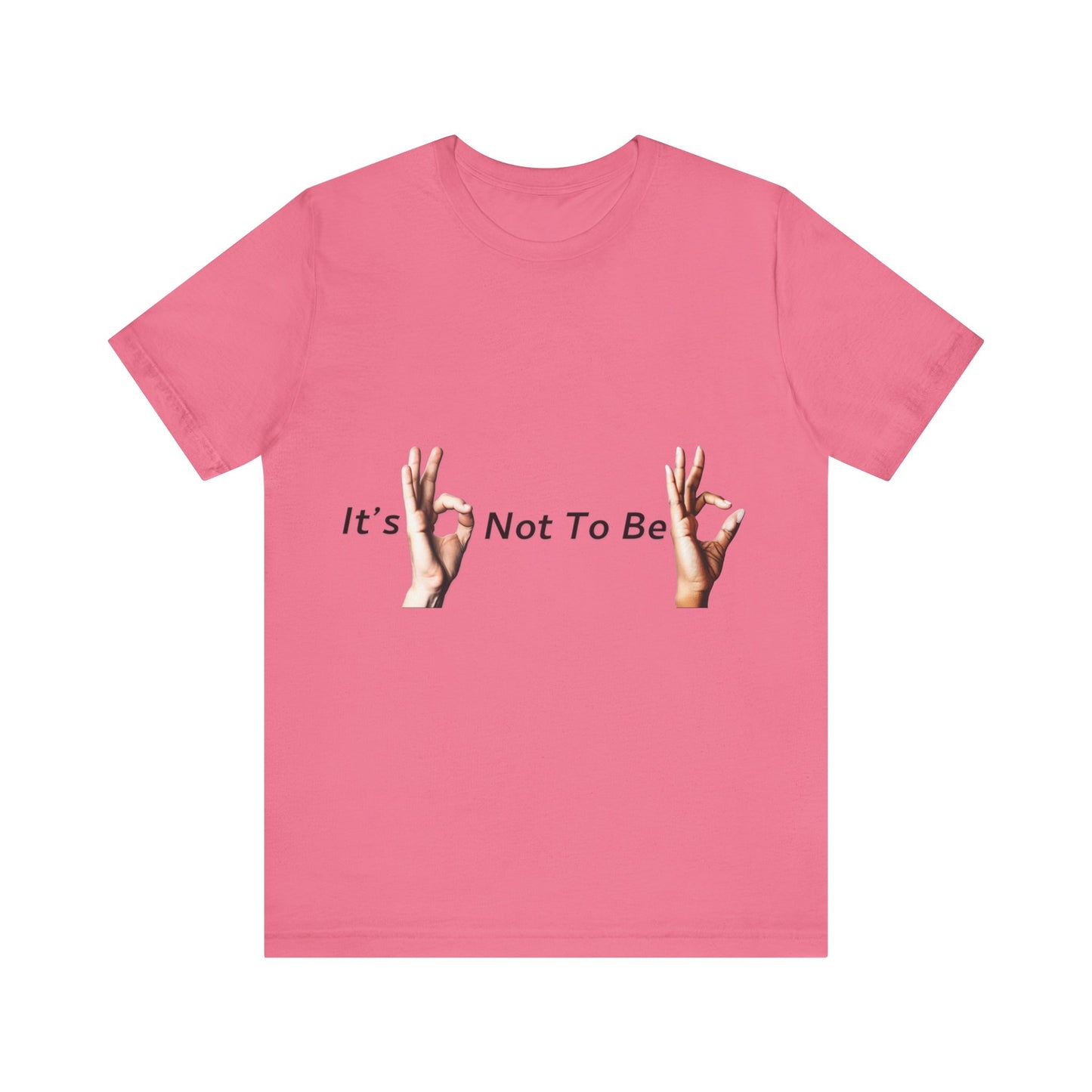 It's OK Not To Be OK Hands T-Shirt