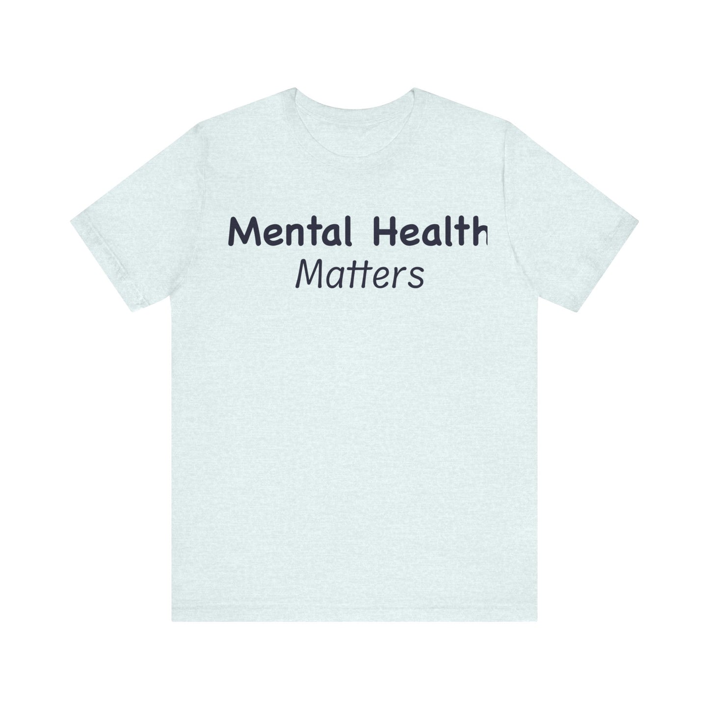 Mental Health Matters T-Shirt