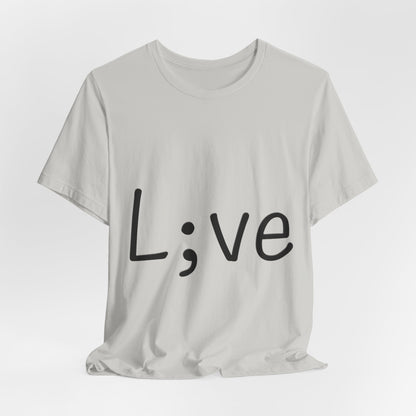 Semi-Colon L;ve T-Shirt