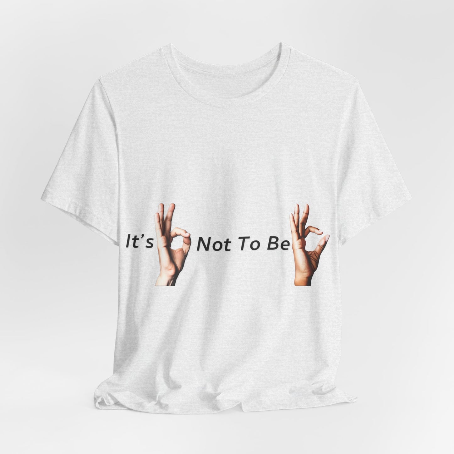 It's OK Not To Be OK Hands T-Shirt