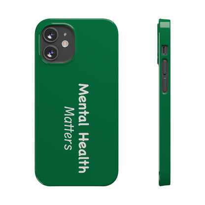 Mental Health Matters Slim Phone Cases