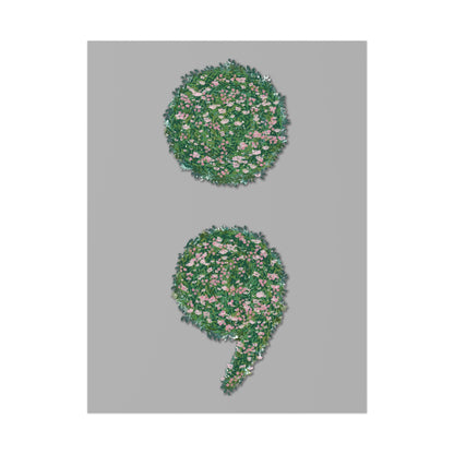 Flowers Semi-Colon Poster