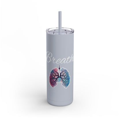 Breathe Skinny Matte Tumbler, 20oz