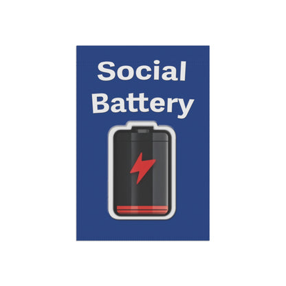 Social Battery Low Garden & House Banner