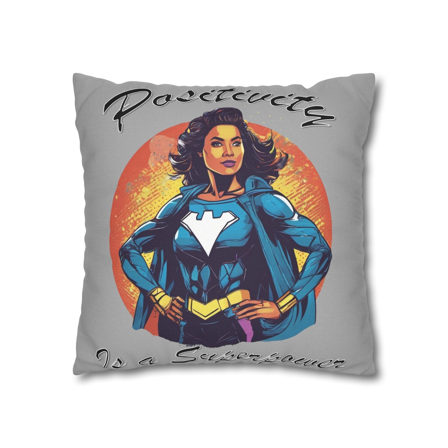 Positivity is a Superpower Female Superhero Spun Polyester Square Pillowcase