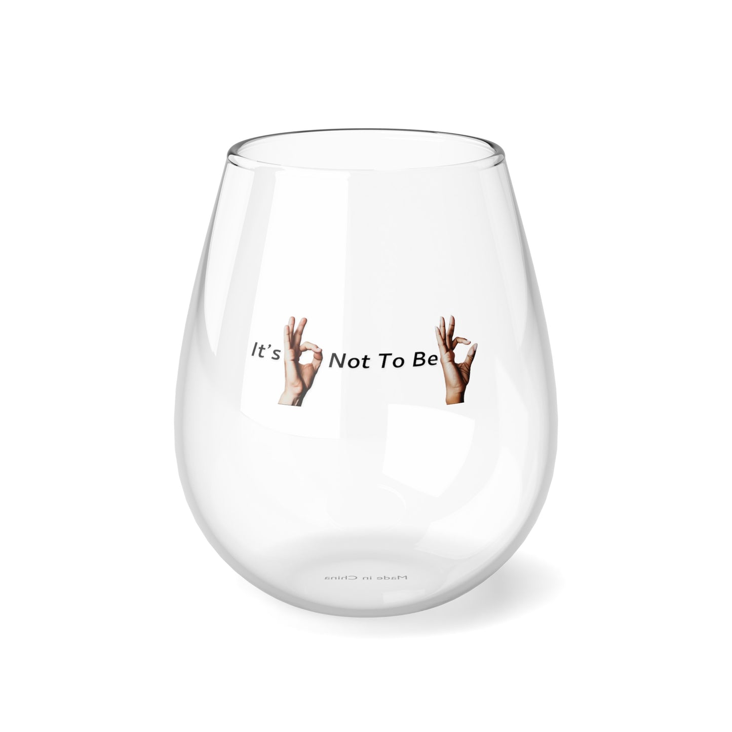 It's OK Not To Be OK Hands 12oz Stemless Wine Glass