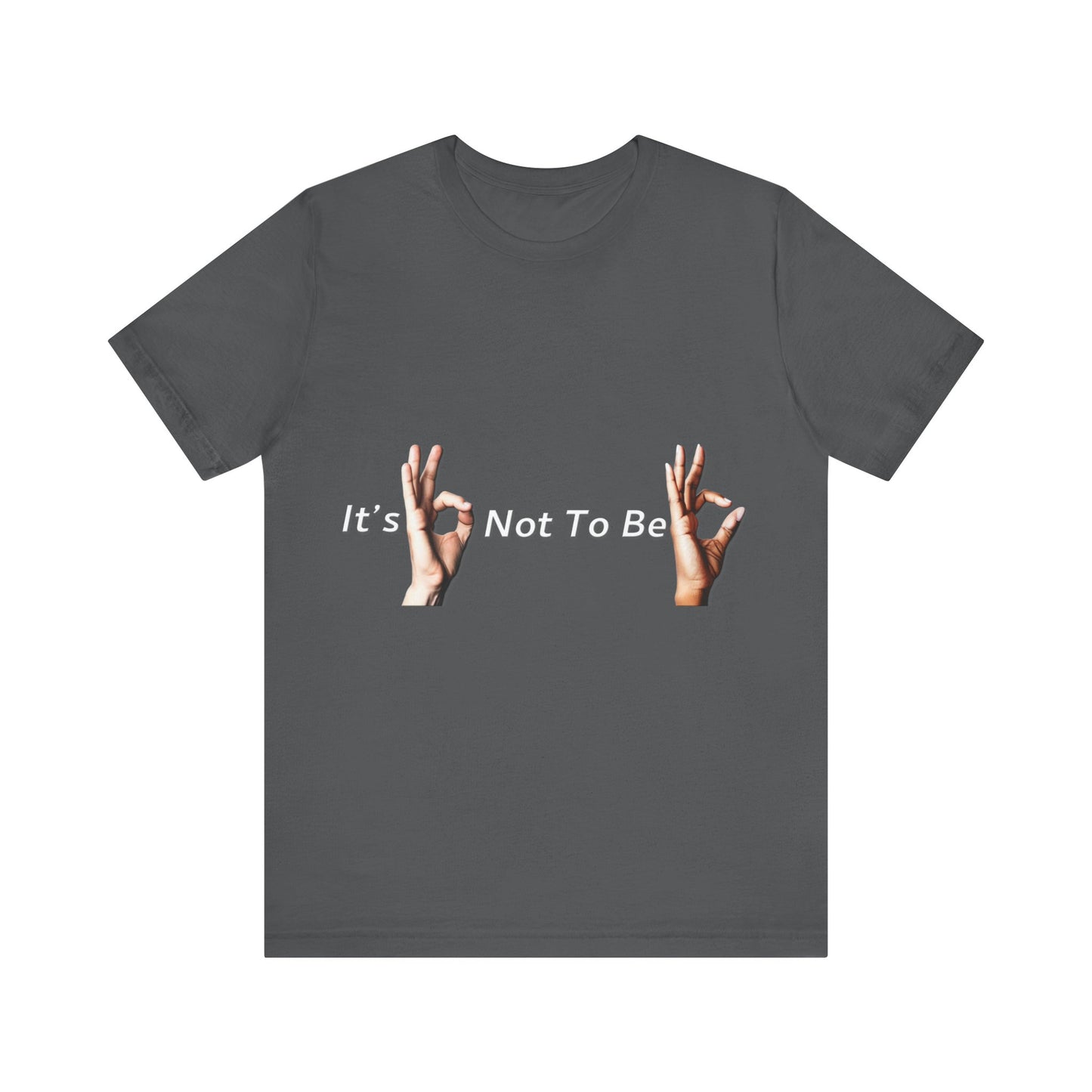 It's OK Not To Be OK Hands T-Shirt