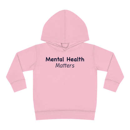 Mental Health Matters Toddler Pullover Fleece Hoodie