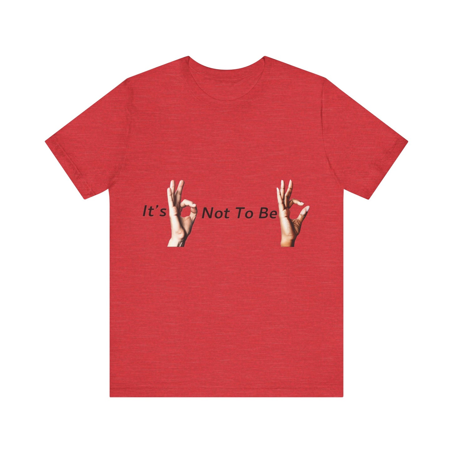 It's OK Not To Be OK Hands T-Shirt