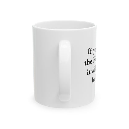 If You are on the Right Path it will Always be Uphill 11oz Ceramic Mug