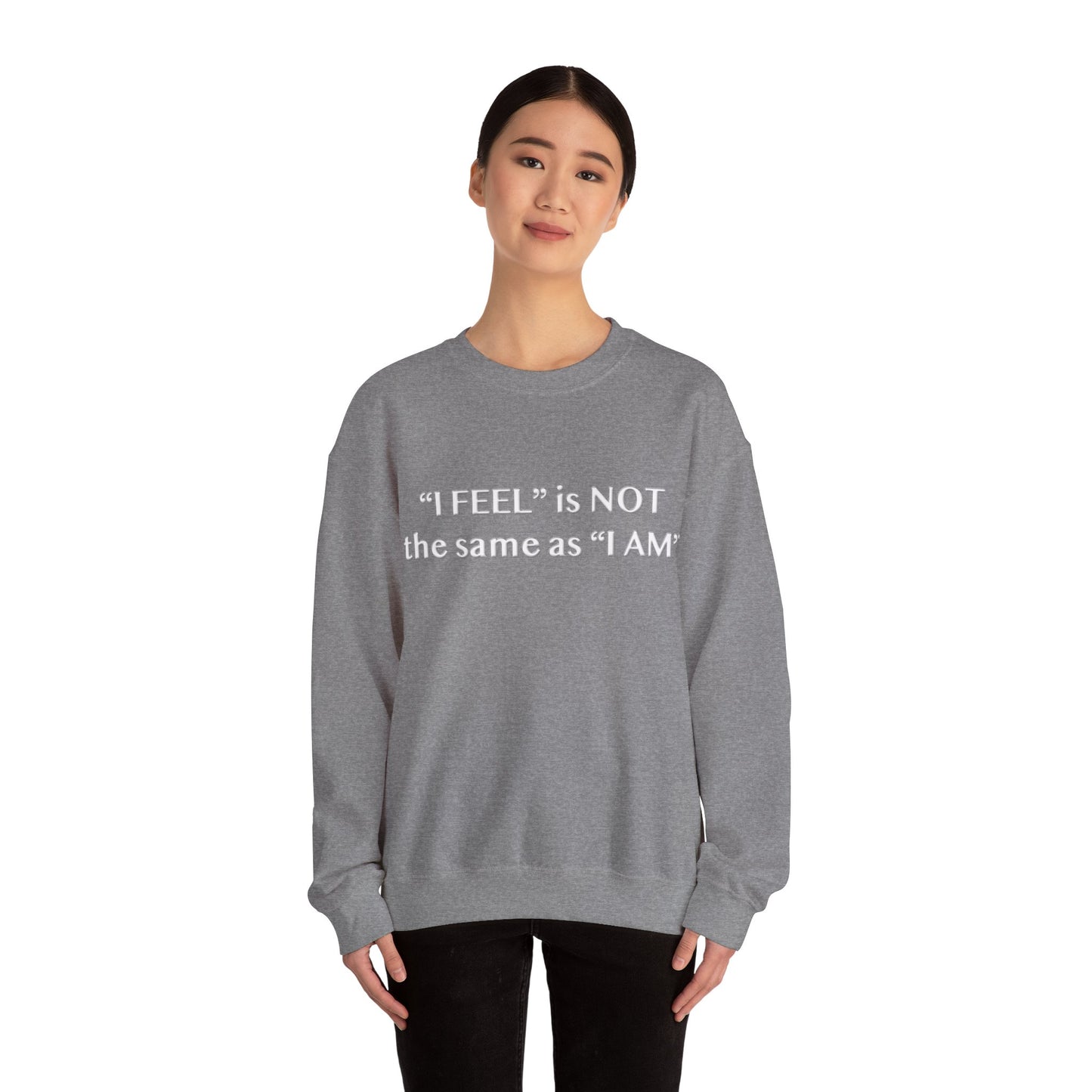 I Feel is Not the same as I Am Unisex Heavy Blend™ Crewneck Sweatshirt