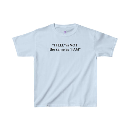 I Feel is Not the same as I Am Kids Heavy Cotton™ Tee