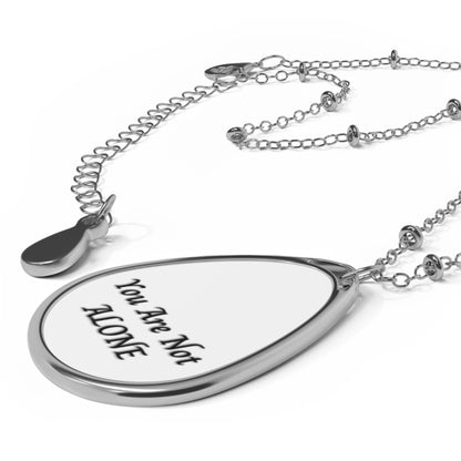 You Are Not Alone Oval Necklace