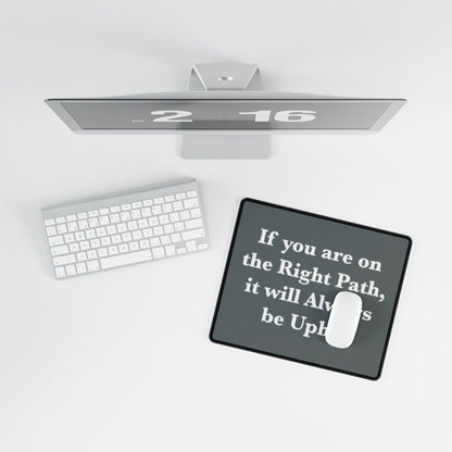 If You are on the Right Path it will Always be Uphill Desk Mats