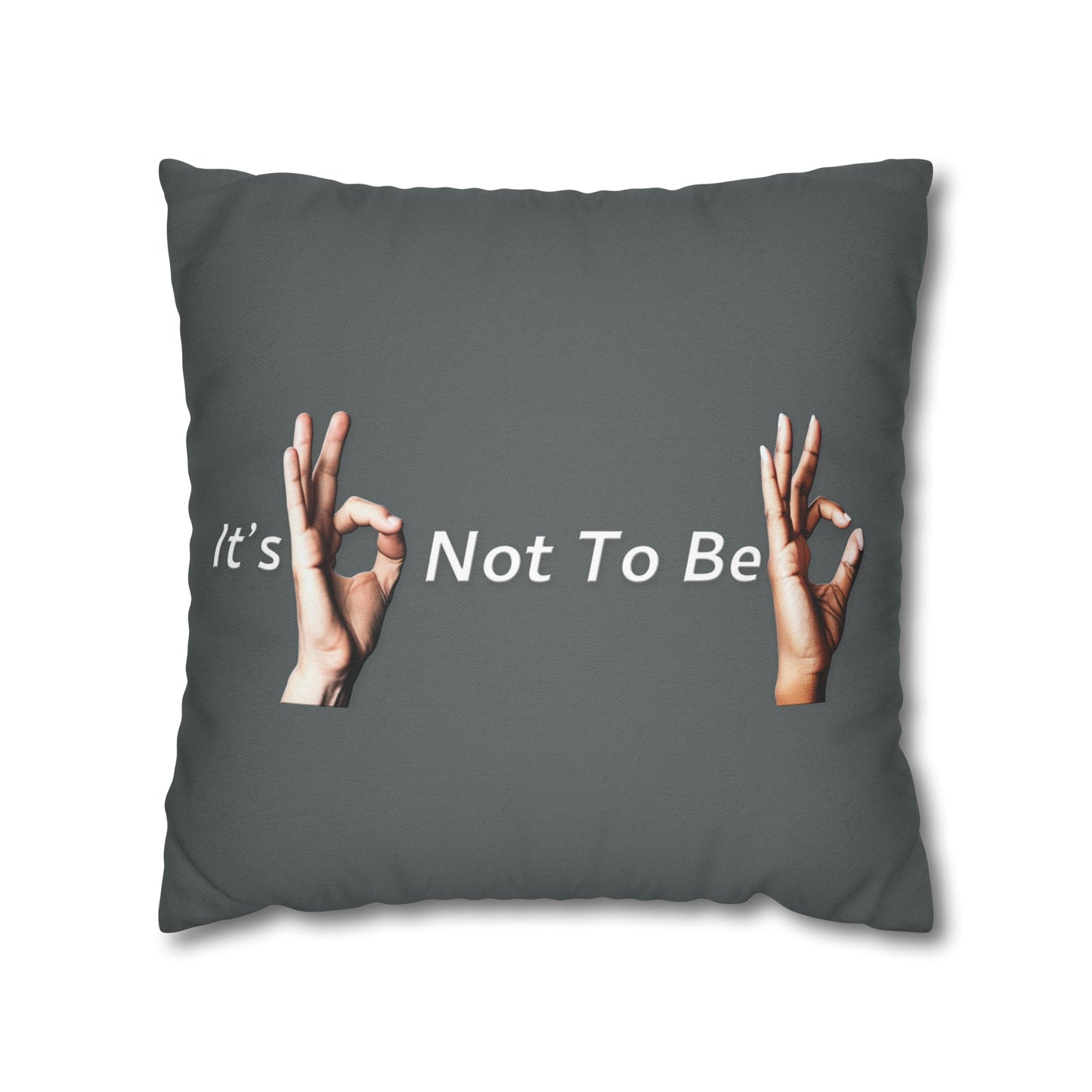 It's OK Not To Be OK Hands Spun Polyester Square Pillowcase