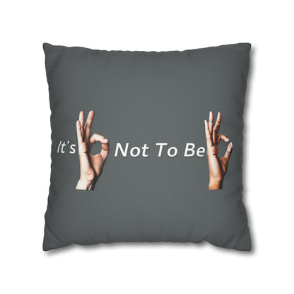 It's OK Not To Be OK Hands Spun Polyester Square Pillowcase