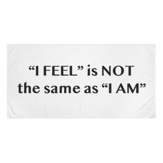 I Feel is Not the same as I Am Mink-Cotton Towel