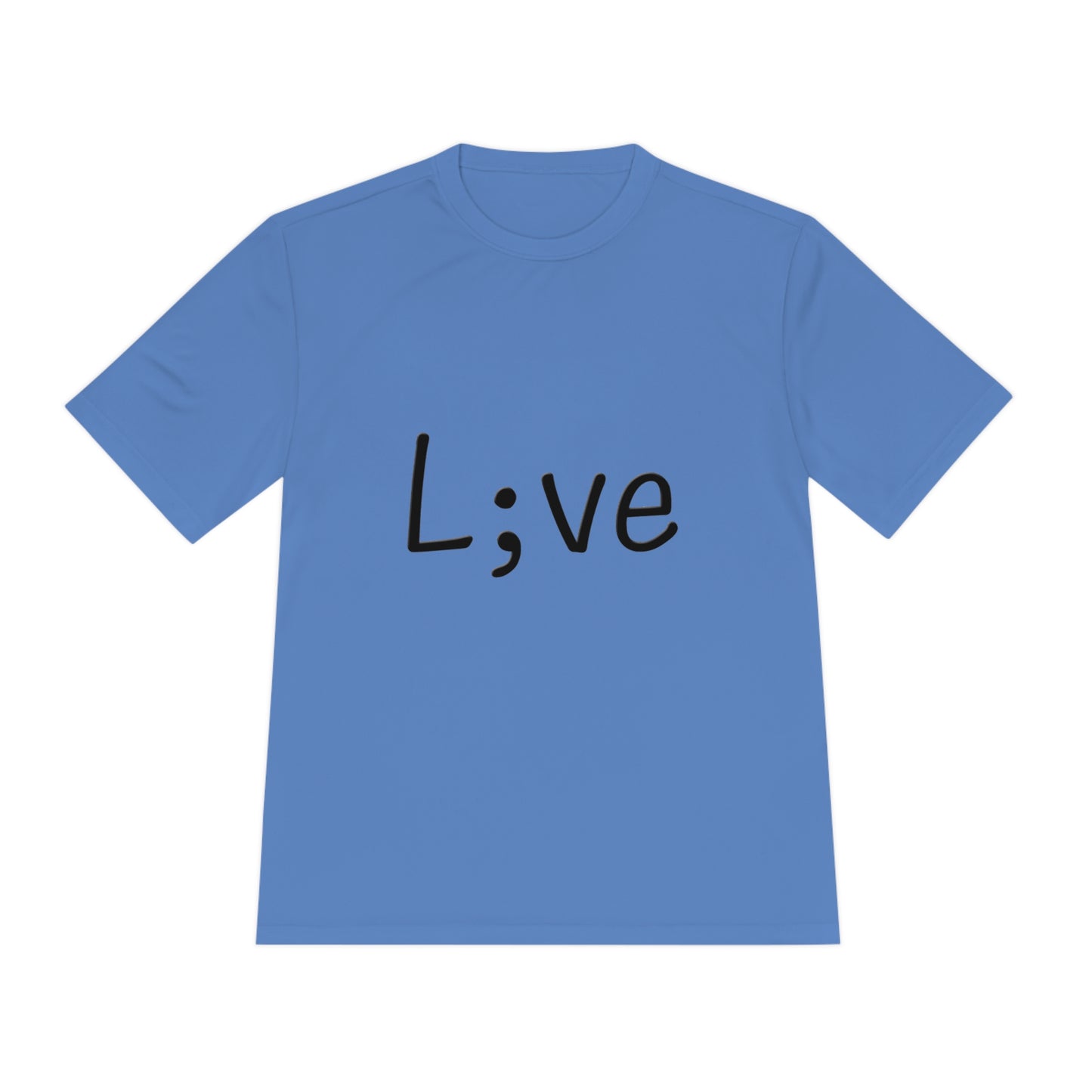 Semi-Colon L;ve Moisture Wicking Tee