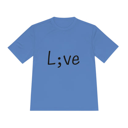 Semi-Colon L;ve Moisture Wicking Tee