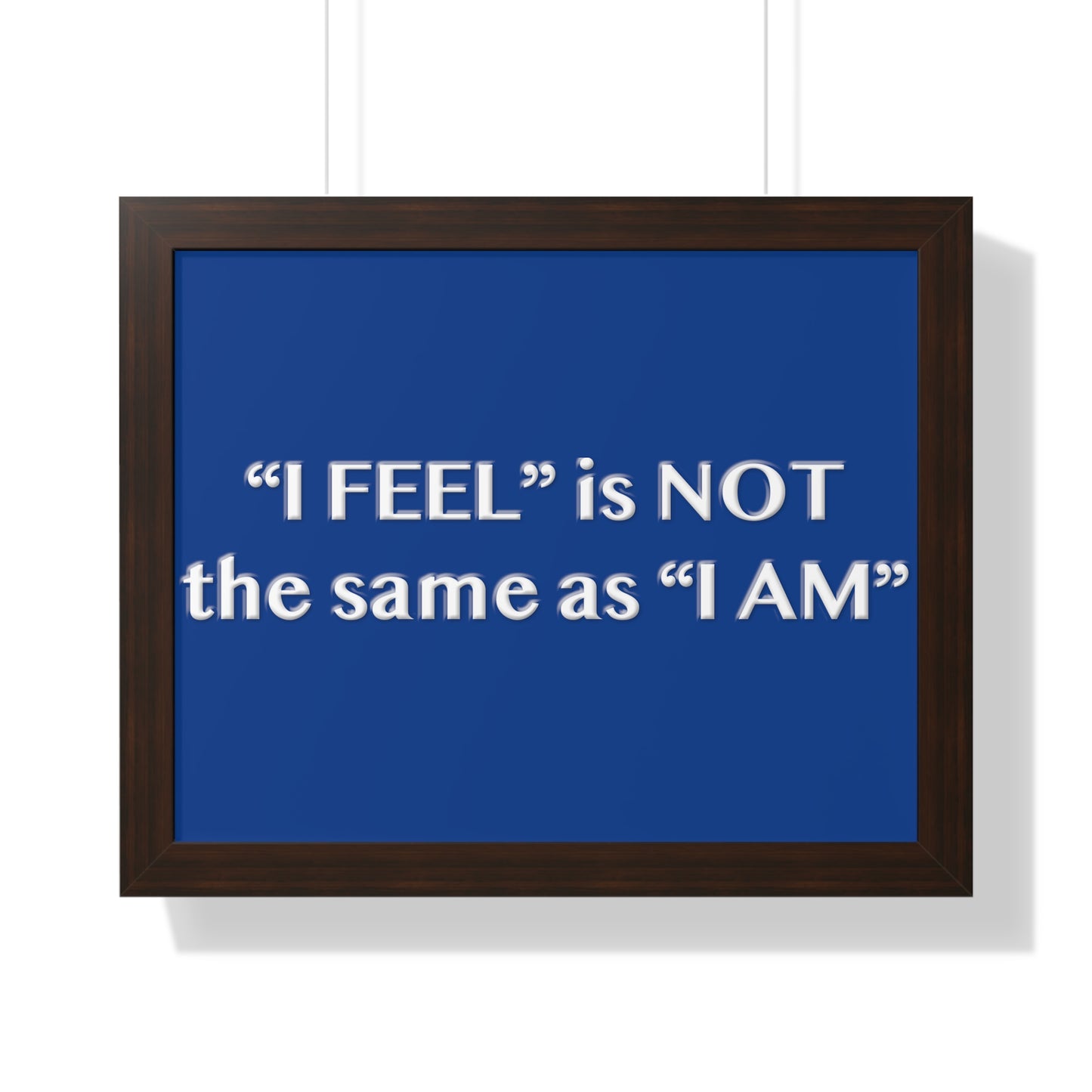 I Feel is Not the same as I Am Framed Horizontal Poster